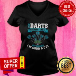 Premium I Play Darts Because I Like It Not Because I'm Good At It V-neck