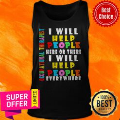 Premium I Will Help People Here Or There I Will Help People Everywhere Tank Top