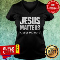 Premium Jesus Matters Jesus Matters V-neck