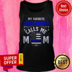 Premium My Favorite Police Officer Calls Me Mom Tank Top