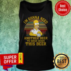 Simpsons I'm Gonna Need Another Beer To Wash Down This Beer Vintage Tank Top