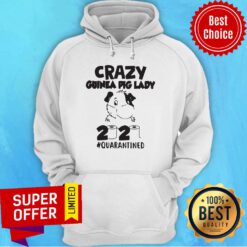 Top Crazy Guinea Pig Lady 2020 Quarantine Hoodie