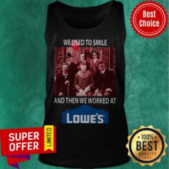 Top Horror Characters We Used To Smile And Then We Worked At Lowe’s Tank Top