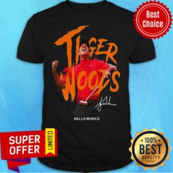 Top Tiger Woods Hello World Signature Shirt