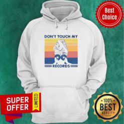 Awesome Don’t Touch My Record Vintage Retro Hoodie