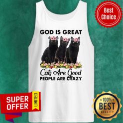 Awesome God Is Great Cats Are Good People Are Crazy Tank Top