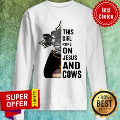Awesome Pretty This Girl Runs On Jesus And Cows Sweatshirt