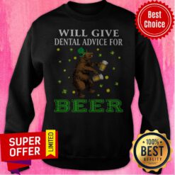 Awesome St. Patrick’s Bear Will Give Dental Advice For Beer Sweatshirt