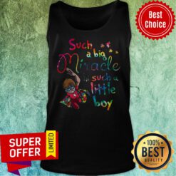 Awesome Such A Big Miracle In Such A Little Boy Tank Top