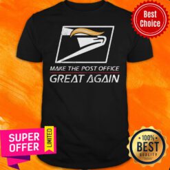Awesome Trump Make The Post Office Great Again Shirt