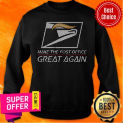 Awesome Trump Make The Post Office Great Again Sweatshirt