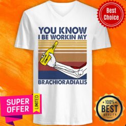 Awesome You Know I Be Workin My Brachioradialis V-neck