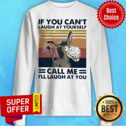 Cow If You Can’t Laugh At Yourself Call Me I’ll Laugh At You Vintage Sweatshirt