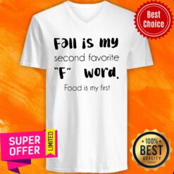 Funny Fall Is My Second Favorite F Word Food Is My First V-neck