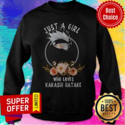 Funny Just A Girl Who Loves Kakashi Hatake Sweatshirt