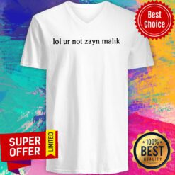 Funny Lol Ur Not Zayn Malik V-neck