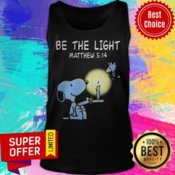 Funny Snoopy and Woodstock Be The Light Matthew 514 Tank Top