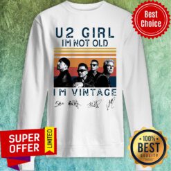 Funny U2 Girl I’m Not Old I’m Vintage Signatures Sweatshirt