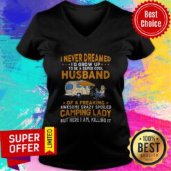 I Never Dreamed I'd Grow Up To Be A Super Cool Husband V-neck
