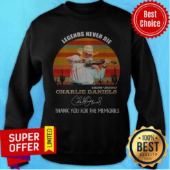 Legends Never Die 1936 2020 Charlie Daniels Thank You For The Memories Signature Vintage Sweatshirt