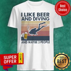 Nice I Like Beer And Diving And Maybe 3 People Vintage Shirt