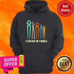 Nice I Speak In Tongs Vintage Hoodie