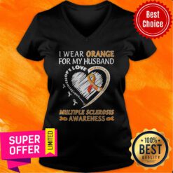 Nice I Wear Orange For My Husband Multiple Sclerosis Awareness V-neck