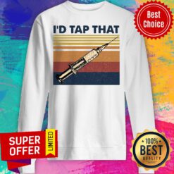 Nice I’d Tap That Phlebotomist Vintage Retro Sweatshirt