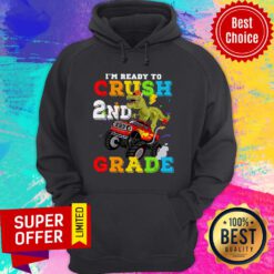Nice I’m Ready To Crush 2nd Grade Monster Truck Back Hoodie
