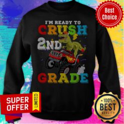 Nice I’m Ready To Crush 2nd Grade Monster Truck Back Sweatshirt