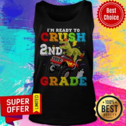Nice I’m Ready To Crush 2nd Grade Monster Truck Back Tank Top