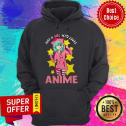 Nice Just A Girl Who Loves Anime Hoodie