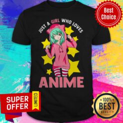 Nice Just A Girl Who Loves Anime Shirt