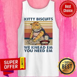 Nice Kitty Biscuits We Knead Em You Need Em Tank Top