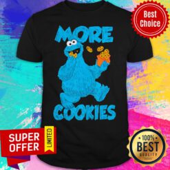 Nice Sesame Street Cookie Monster More Cookies Shirt