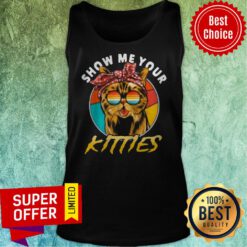 Nice Show Me Your Kitties Vintage Retro Tank Top
