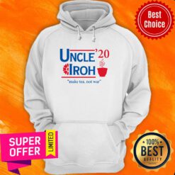 Nice Uncle’20 Iroh Make Tea Not War Hoodie