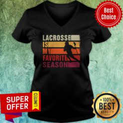Nice Vintage Lacrosse Is My Favorite Season V-neck