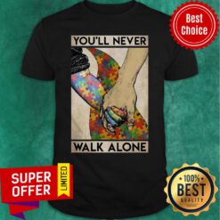 Official Autism Awareness You’ll Never Walk Alone Vertical Poster Shirt