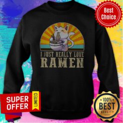 Official I Just Really Love Ramen Sweatshirt