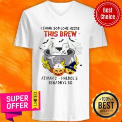 Official I Think Someone Needs This Brew Ativan 2 Haldol 5 Benadryl 50 V-neck