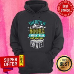Official There’s A Million Books I Haven’t Read Hoodie