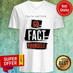 Official Truth Matters Go Fact Yourself V-neck