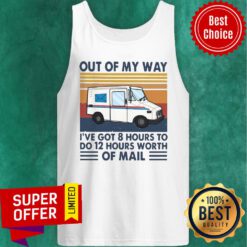 Postman Out Of My Way I’ve Got 8 Hours To Do 12 Hours Worth Of Mail Vintage Retro Tank Top