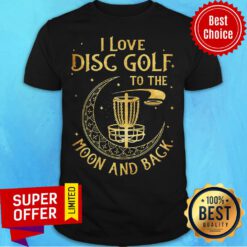 Premium I Love Disc Golf To The Moon And Back T-Shirt