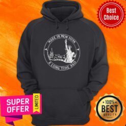 Premium Made In New York A Long Time Ago Hoodie