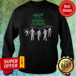 Premium Night Of The Living Statists Roooads Sweatshirt