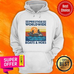 Premium Prestige Worldwide Boats and Hoes Sweater Hoodie