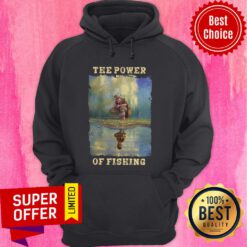 Premium The Power Of Fishing Hoodie