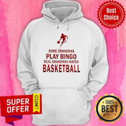 Some Grandmas Play Bingo Real Grandmas Watch Basketball Hoodie